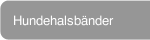 Hundehalsbänder